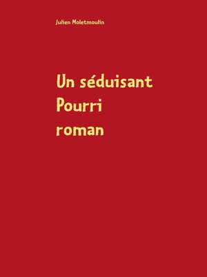 cover image of Un séduisant Pourri